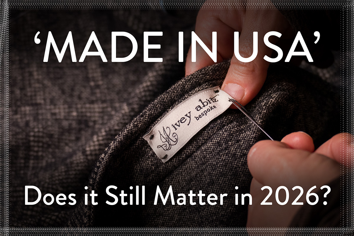 Does Made in USA still matter in 2026? An Ivey Abitz bespoke clothing tag is sewn into a garment.